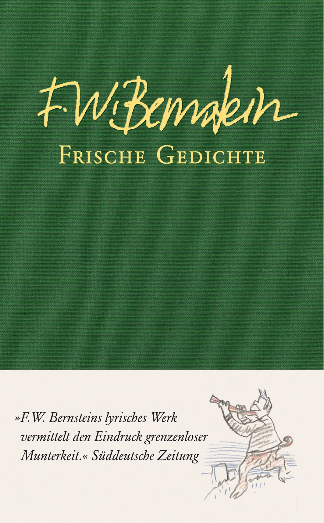 Buchcover von 'Frische Gedichte' - Gebundene Ausgabe von F.W. Bernstein