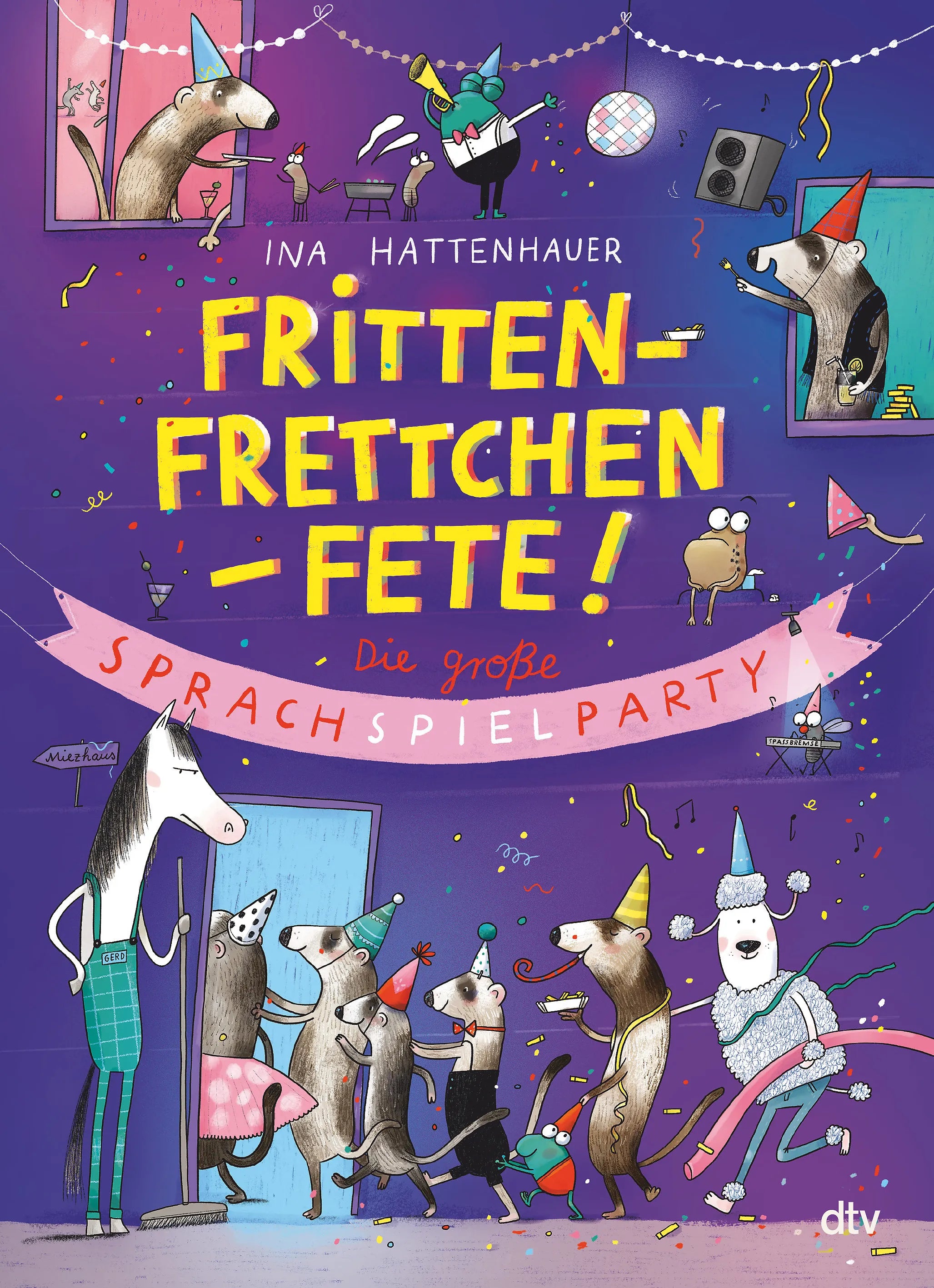 Buchcover von 'Frittenfrettchenfete – Die große Sprachspielparty' - Gebundene Ausgabe von Ina Hattenhauer