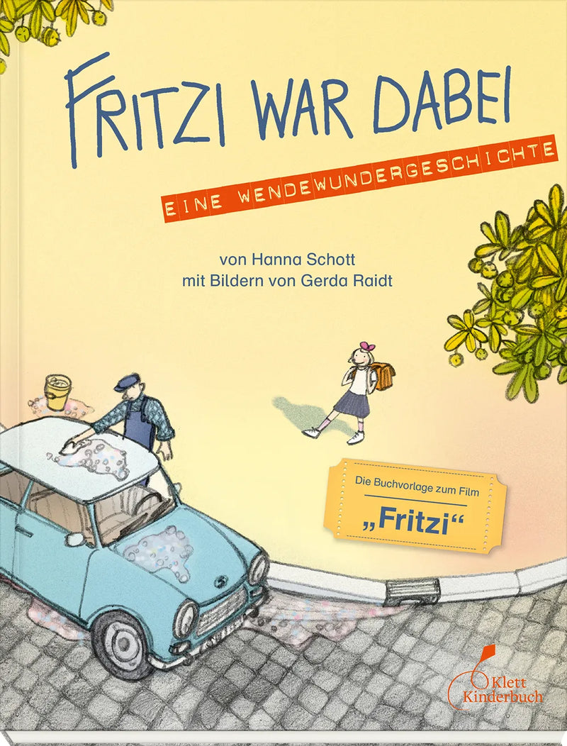Fritzi war dabei. Eine Wendewundergeschichte