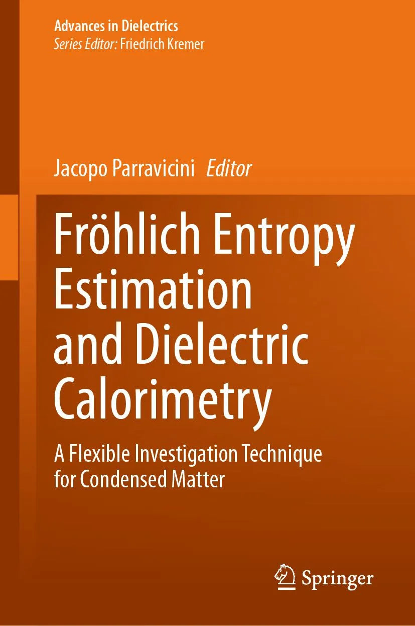 Cover: Fröhlich Entropy Estimation and Dielectric Calorimetry (E-Book) von Jacopo Parravicini