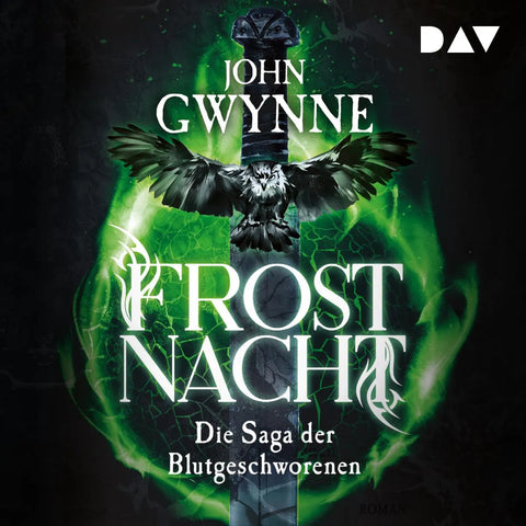 Frostnacht. Die Saga der Blutgeschworenen - Die große Wikinger-Fantasy-Saga