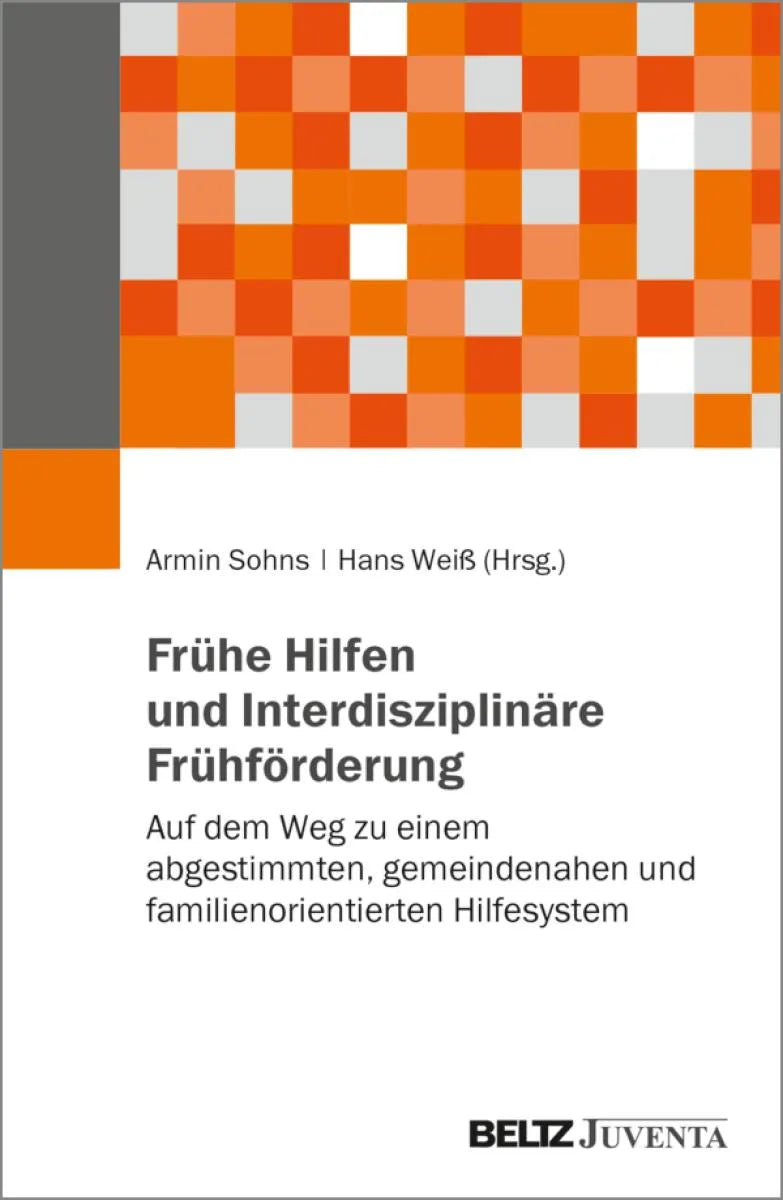Cover: Frühe Hilfen und Interdisziplinäre Frühförderung (E-Book) von Armin Sohns