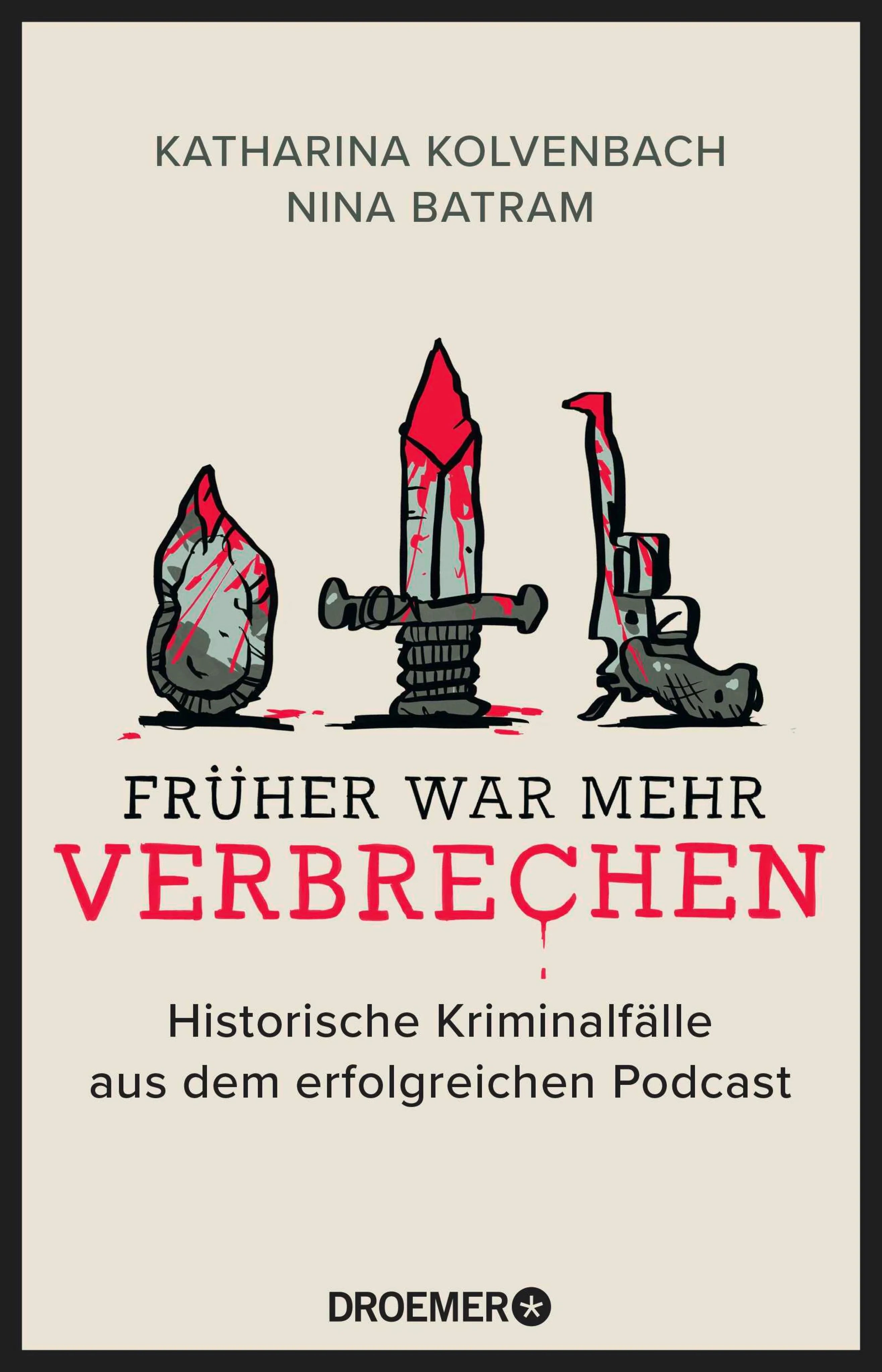 Cover: Früher war mehr Verbrechen (E-Book) von Katharina Kolvenbach
