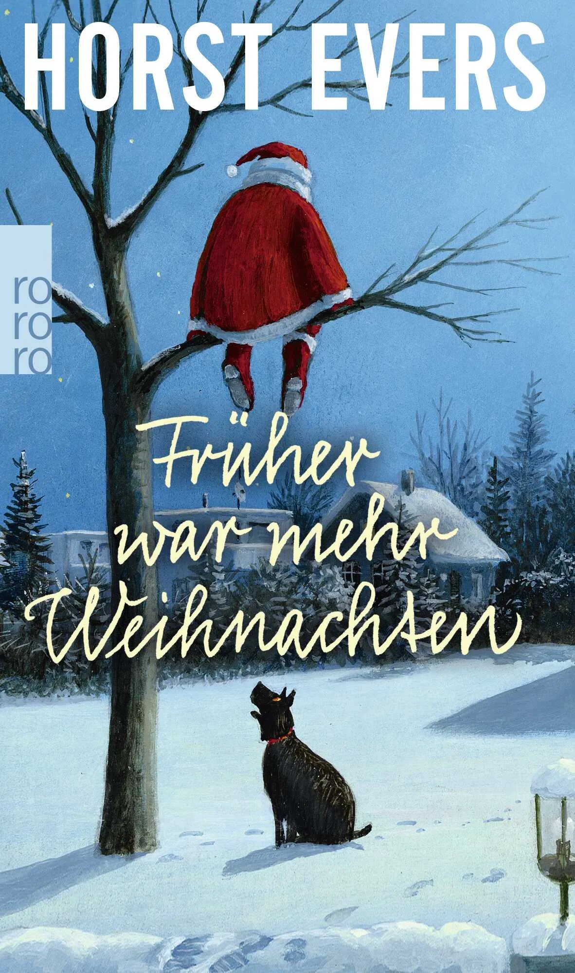 Buchcover von 'Früher war mehr Weihnachten' - Gebundene Ausgabe von Horst Evers