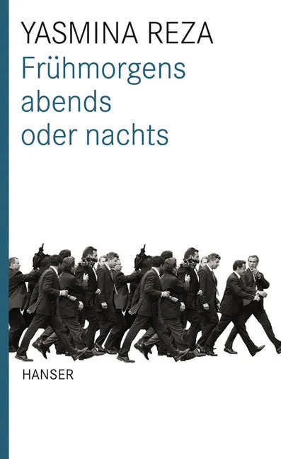 Buchcover von 'Frühmorgens, abends oder nachts' - Gebundene Ausgabe von Yasmina Reza