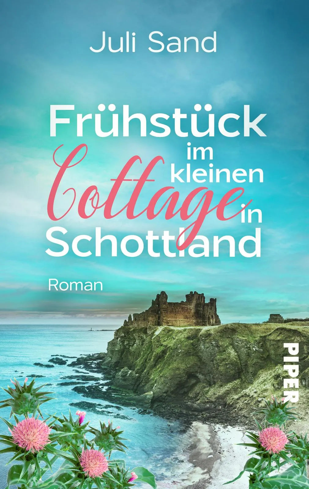 Buchcover von 'Frühstück im kleinen Cottage in Schottland' - Taschenbuch von Juli Sand