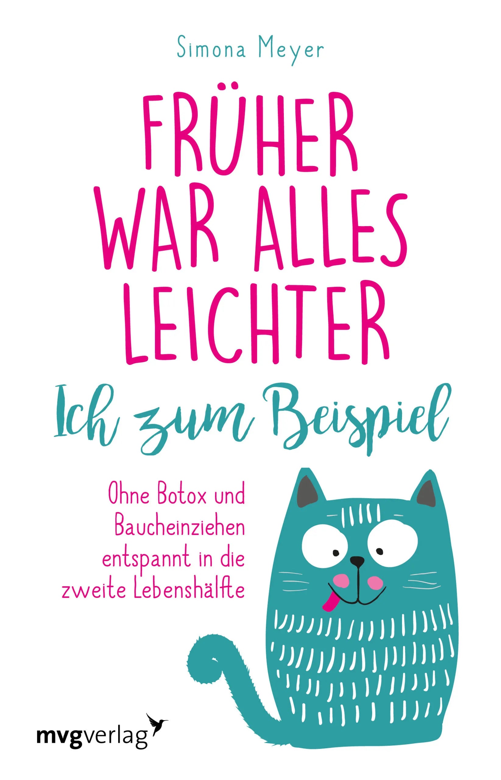 Buchcover von 'Früher war alles leichter. Ich zum Beispiel' - Taschenbuch von Simona Meyer