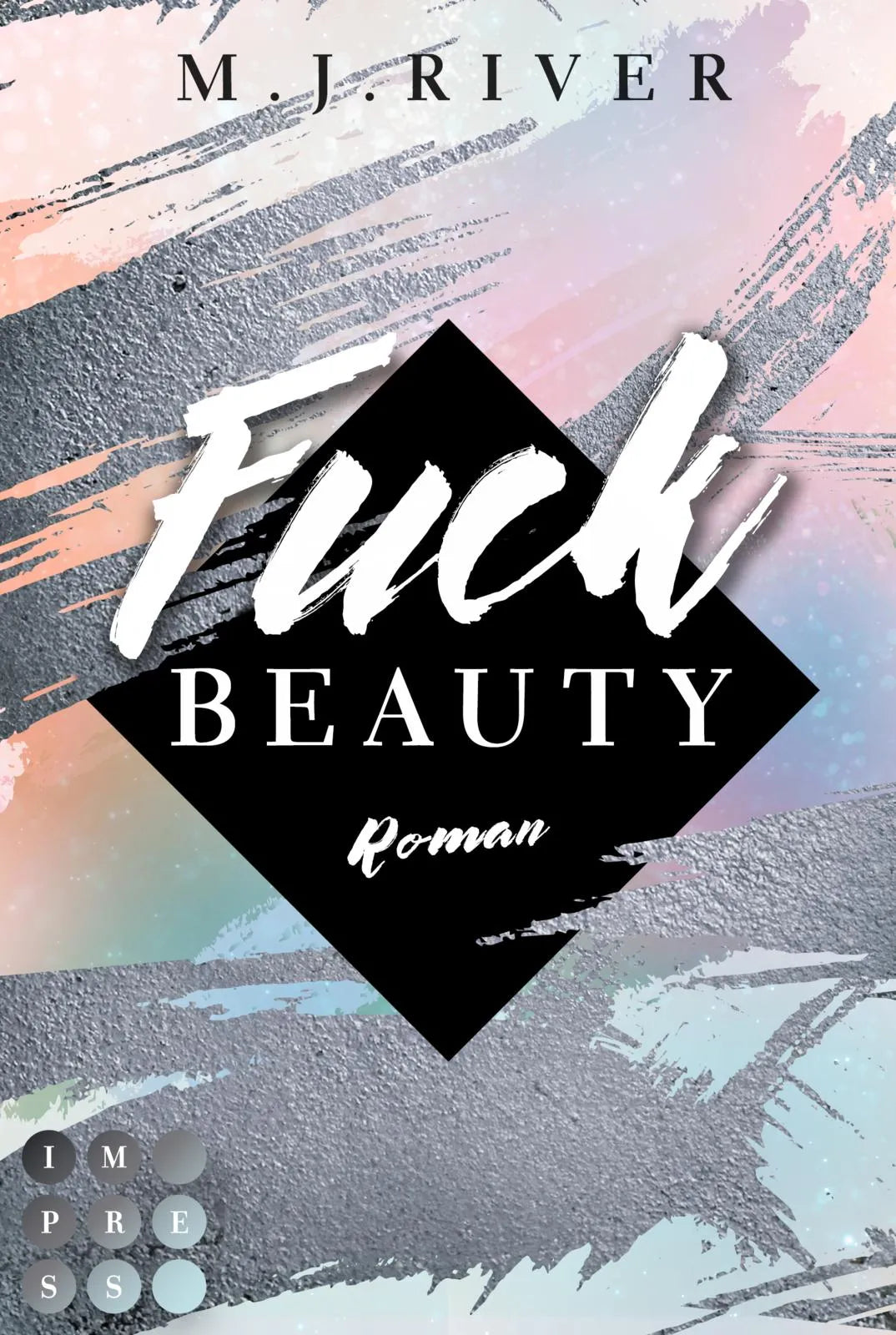 Buchcover von 'Fuck Beauty' - Taschenbuch von M. J. River