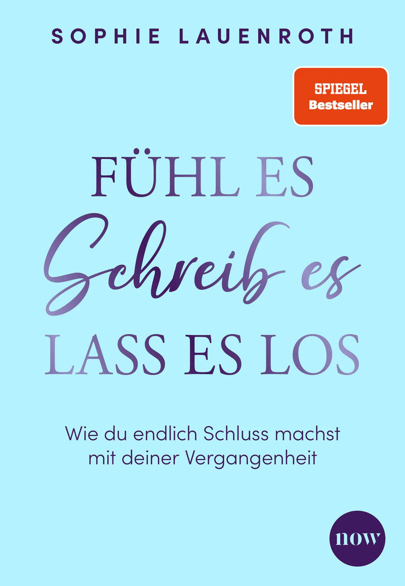 Fühl es, schreib es, lass es los