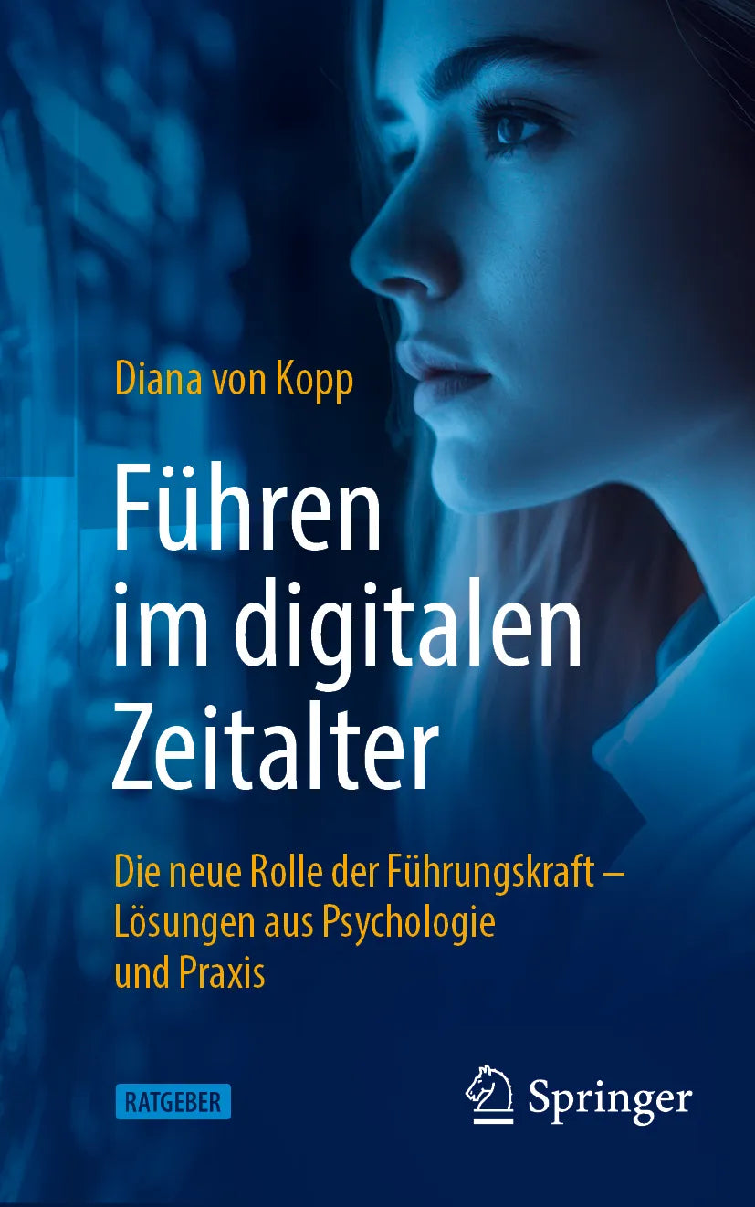 Cover: Führen im digitalen Zeitalter: Die neue Rolle der Führungskraft (E-Book) von Diana von Kopp