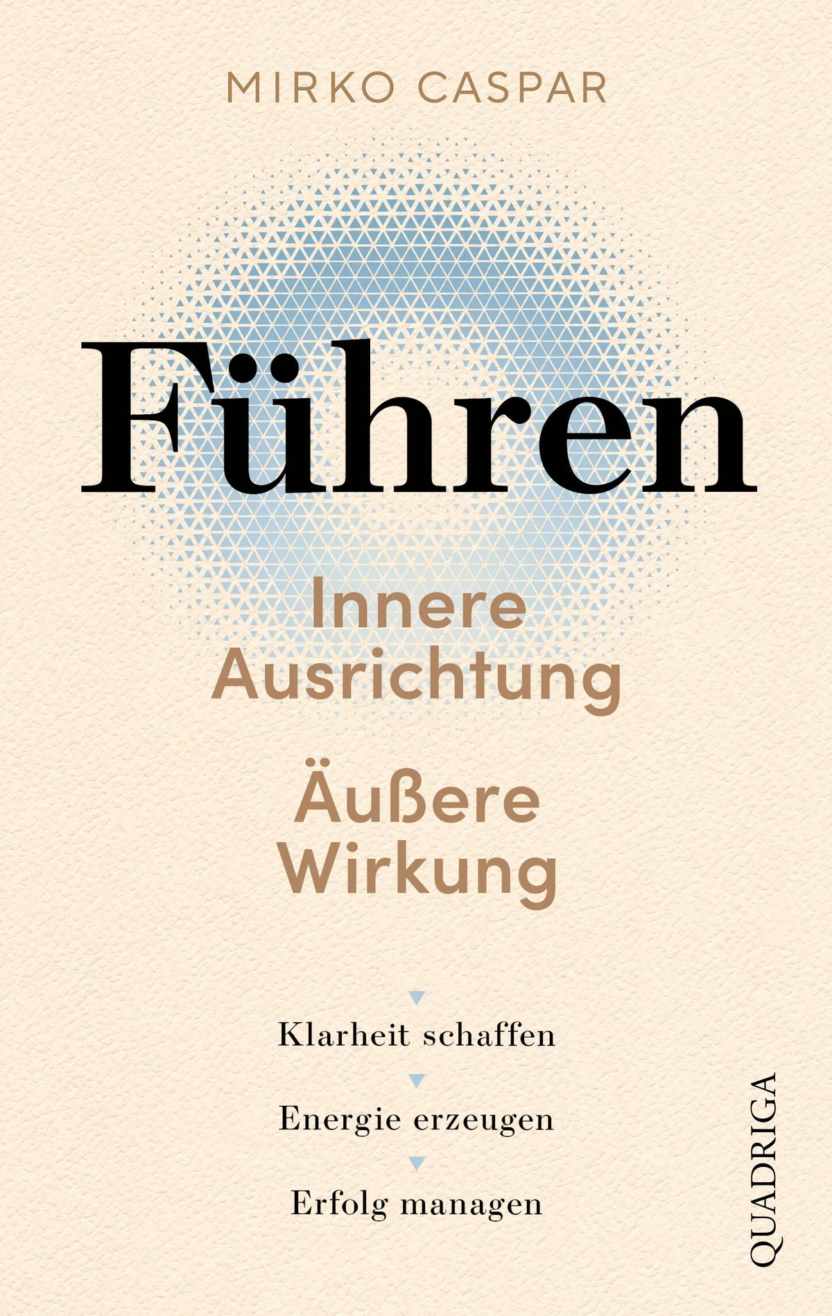 Cover: Führen - Innere Ausrichtung und äußere Wirkung (E-Book) von Mirko Caspar