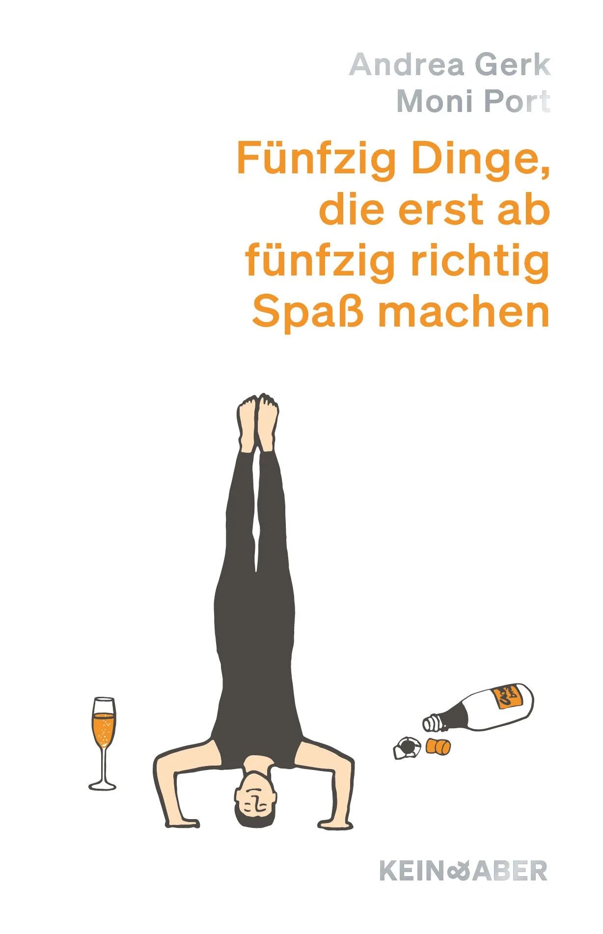 Cover: Fünfzig Dinge, die erst ab fünfzig richtig Spaß machen (Hardcover) von Andrea Gerk