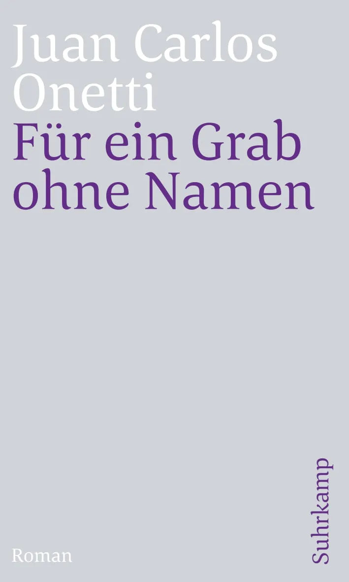 Buchcover von 'Für ein Grab ohne Namen' - Taschenbuch von Juan Carlos Onetti