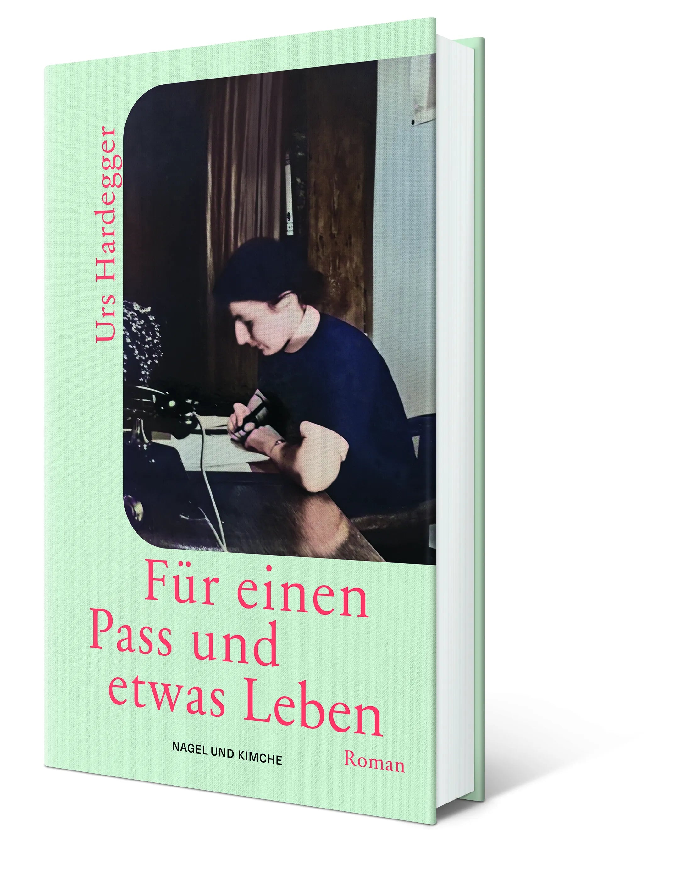 Urs Hardegger - Für einen Pass und etwas Leben