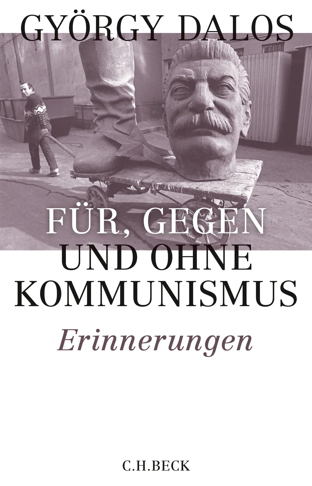 Buchcover von 'Für, gegen und ohne Kommunismus' - Gebundene Ausgabe von György Dalos