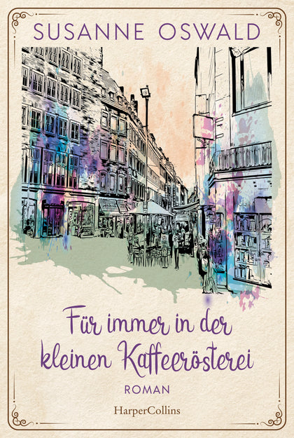 Buchcover von 'Für immer in der kleinen Kaffeerösterei' - Taschenbuch von Susanne Oswald