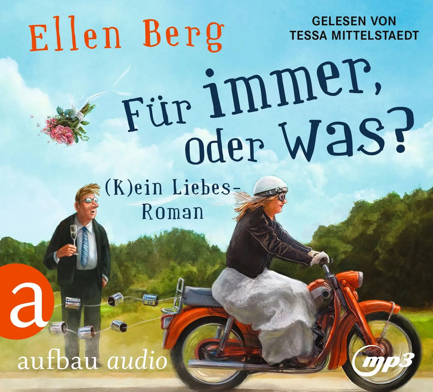 Buchcover von 'Für immer, oder was?' - Hörbuch (CD) von Ellen Berg