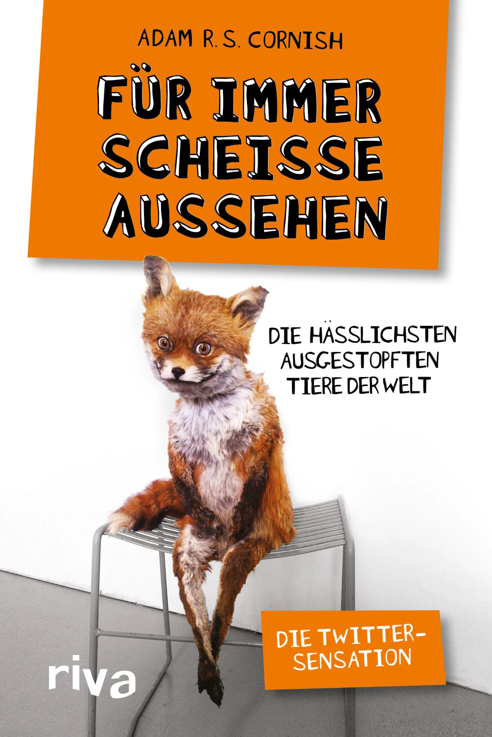 Buchcover von 'Für immer scheiße aussehen' - Taschenbuch von Adam R. S. Cornish
