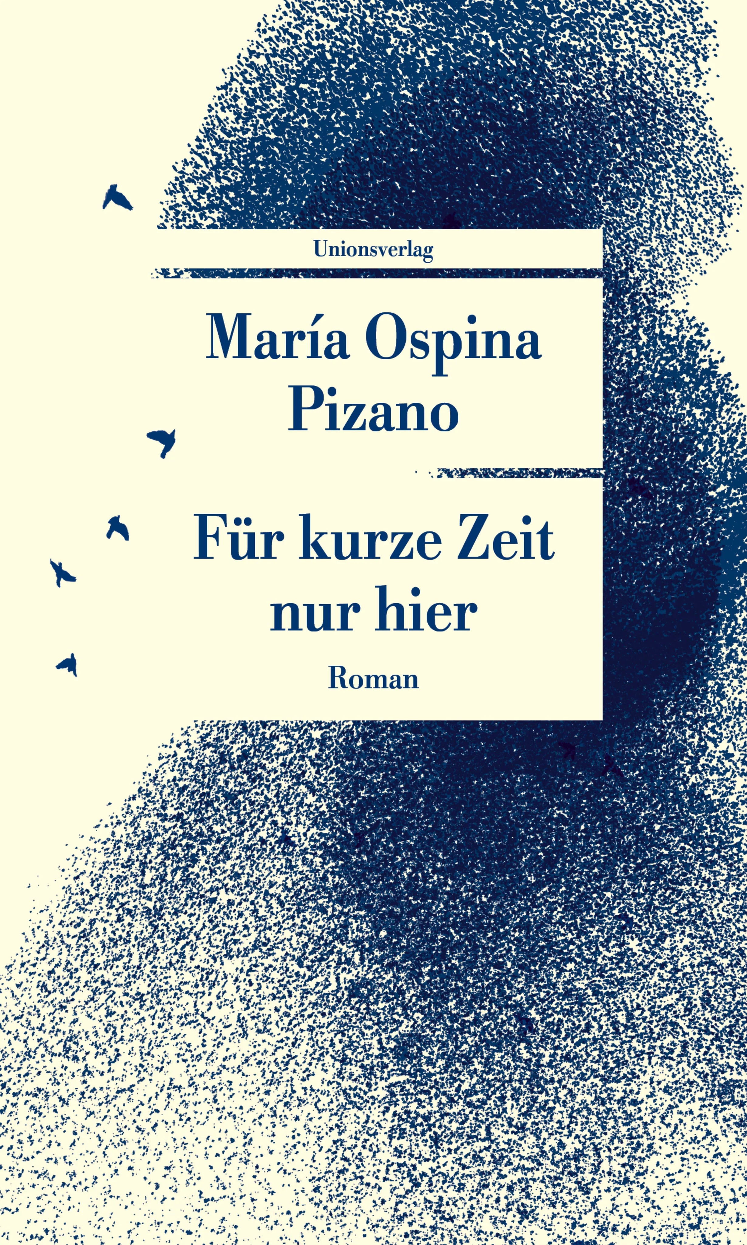 Cover: Für kurze Zeit nur hier (Taschenbuch) von María Ospina Pizano