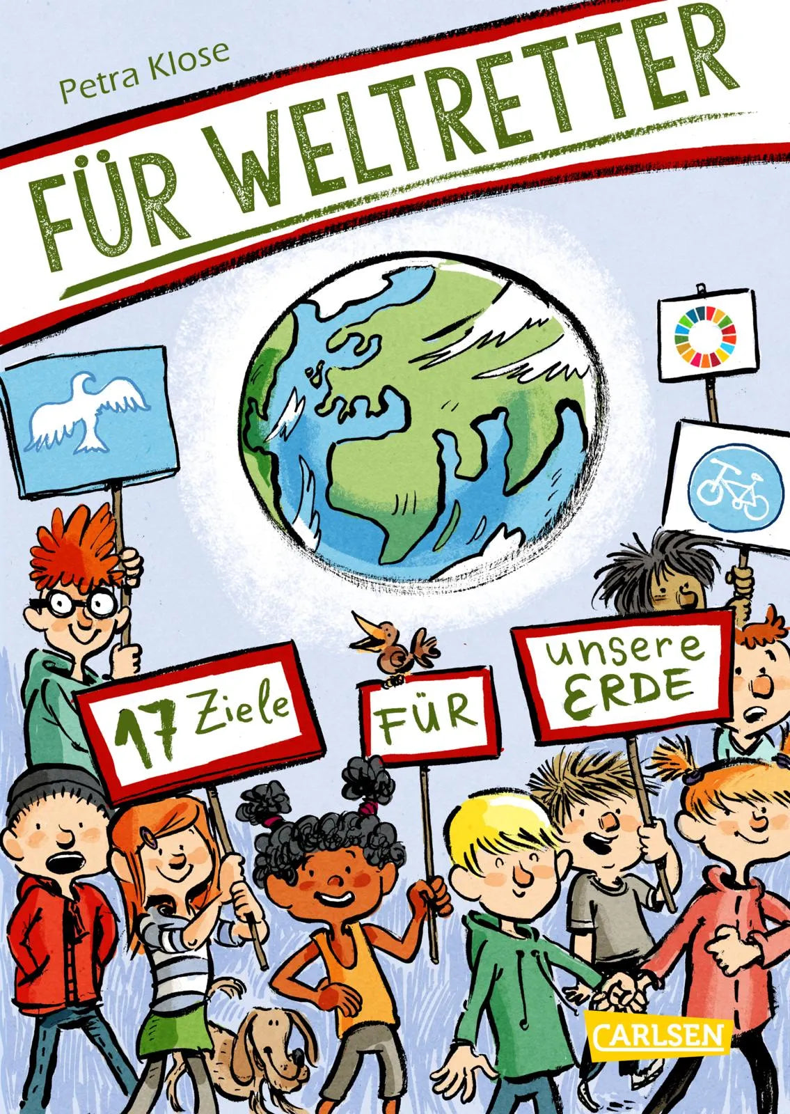 Buchcover von 'Für Weltretter: 17 Ziele für unsere Erde' - Taschenbuch von Petra Klose