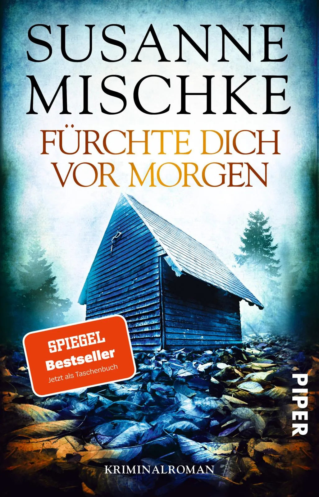 Buchcover von 'Fürchte dich vor morgen' - Taschenbuch von Susanne Mischke
