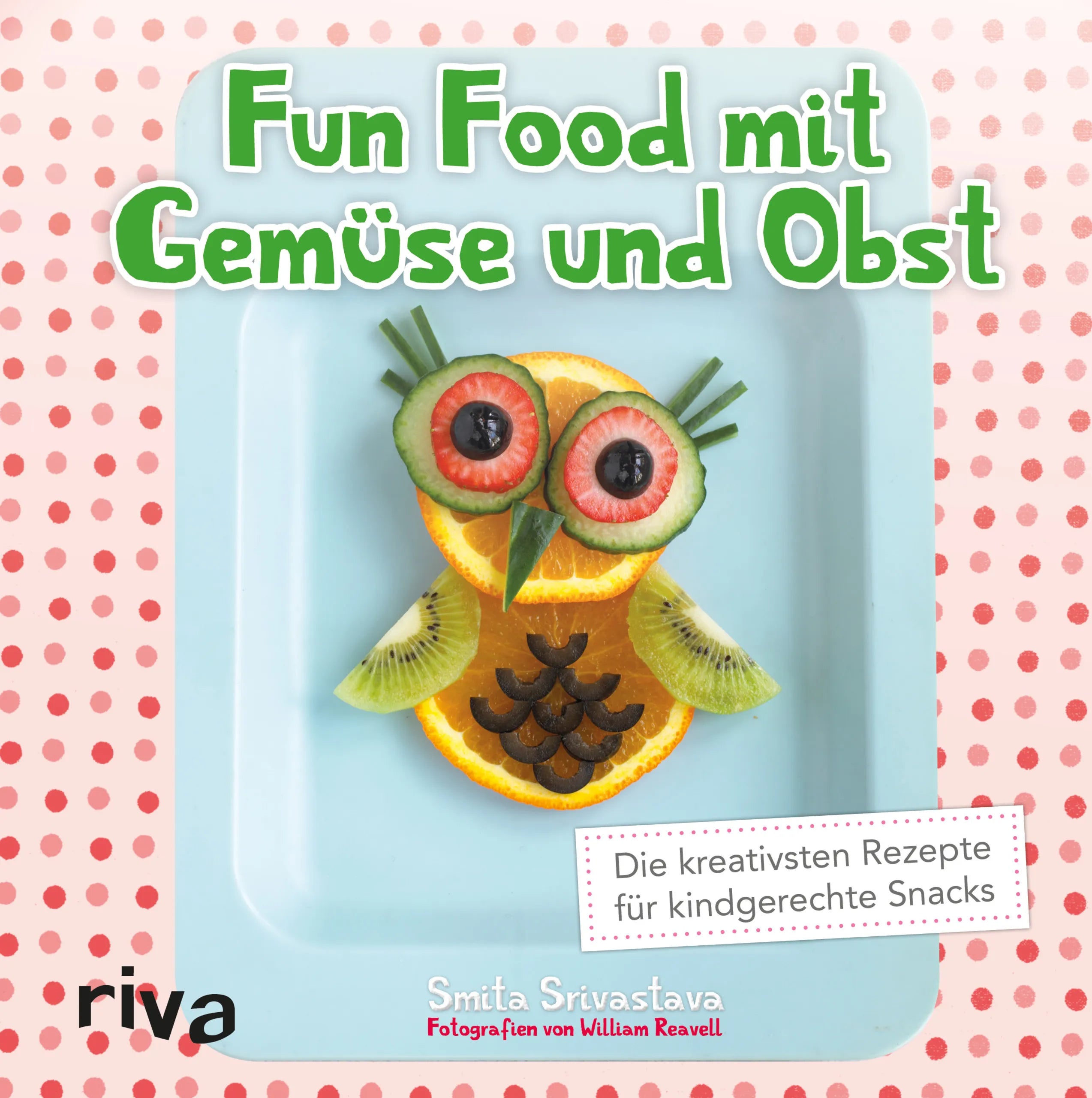 Buchcover von 'Fun Food mit Gemüse und Obst' - Gebundene Ausgabe von Smita Srivastava