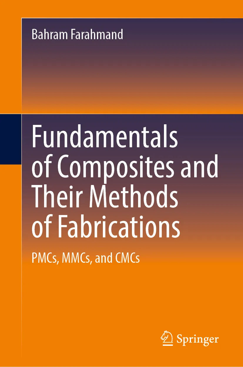 Cover: Fundamentals of Composites and Their Methods of Fabrications (E-Book) von Bahram Farahmand
