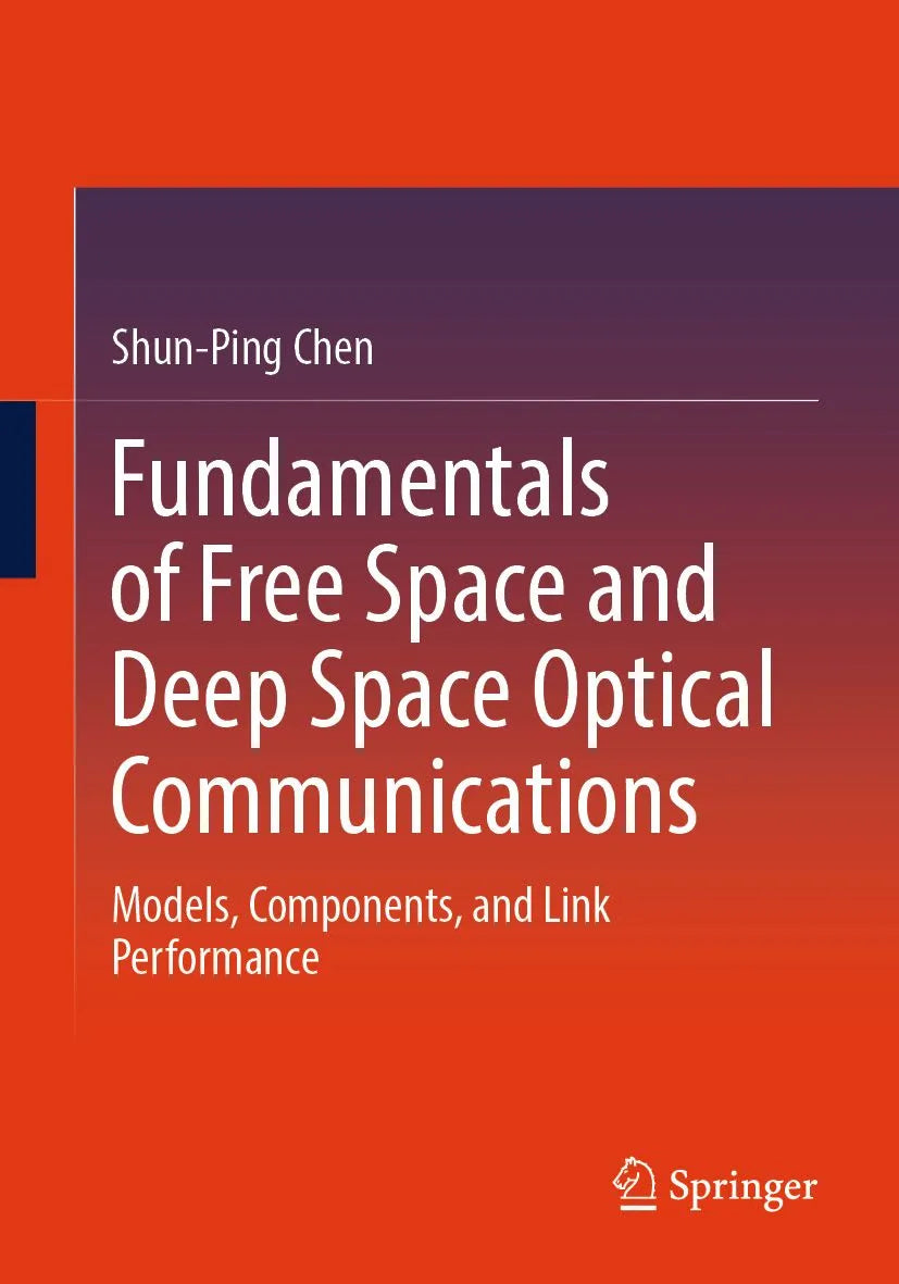 Cover: Fundamentals of Free Space and Deep Space Optical Communications (E-Book) von Shun-Ping Chen
