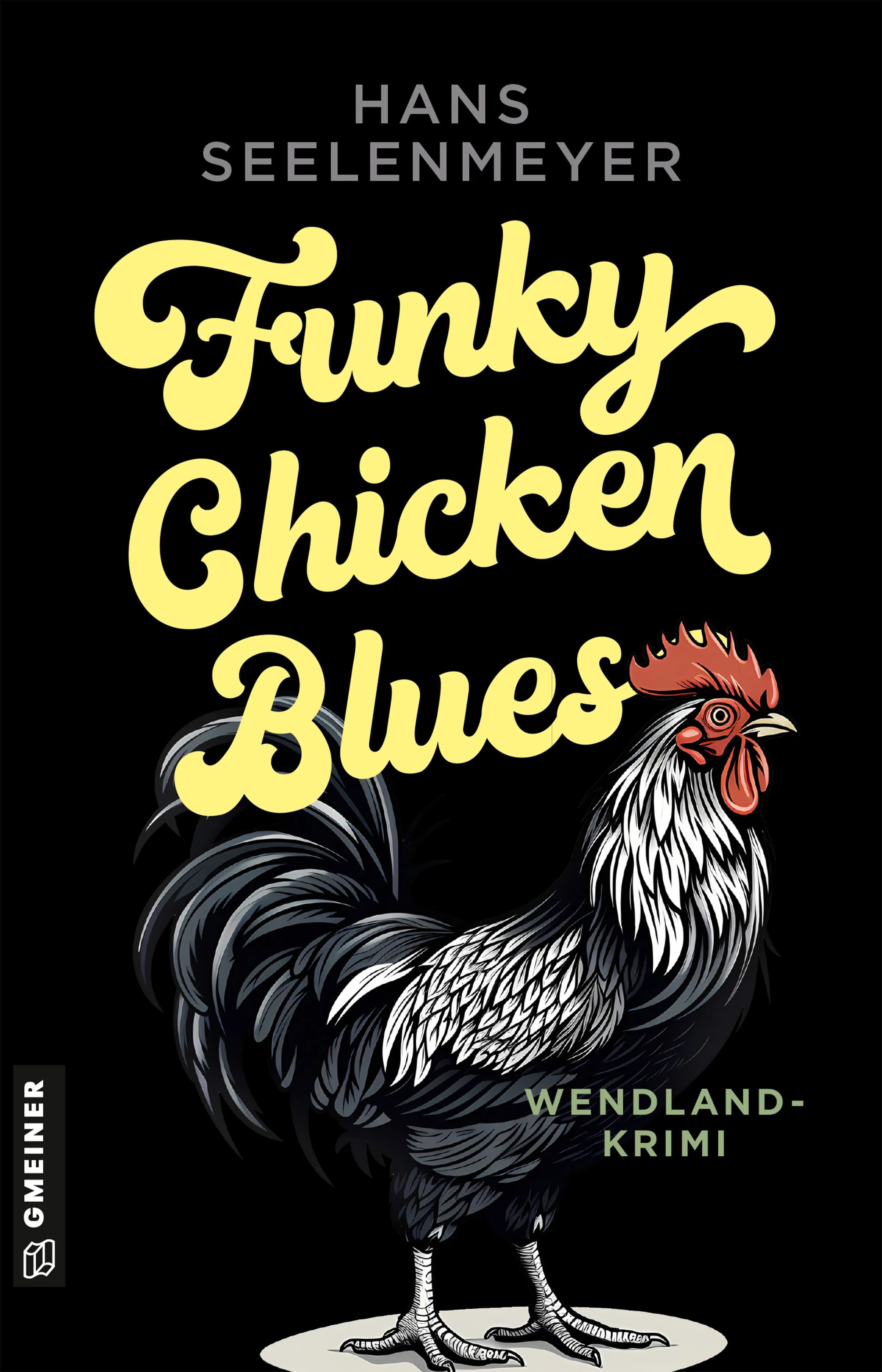 Cover: Funky Chicken Blues (E-Book) von Hans Seelenmeyer