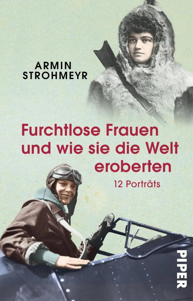 Cover: Furchtlose Frauen und wie sie die Welt eroberten (E-Book) von Armin Strohmeyr