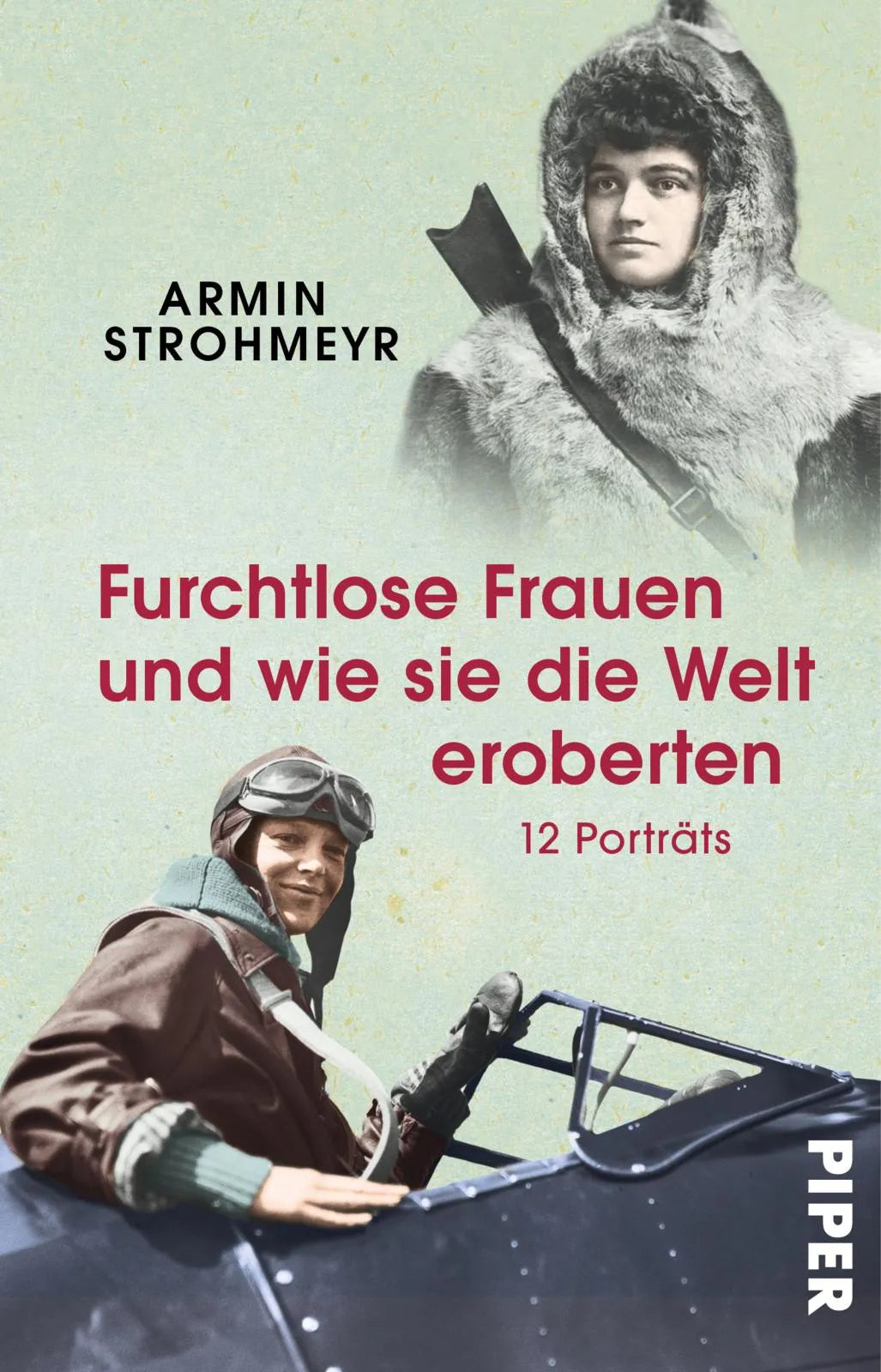 Buchcover von 'Furchtlose Frauen und wie sie die Welt eroberten' - Taschenbuch von Armin Strohmeyr