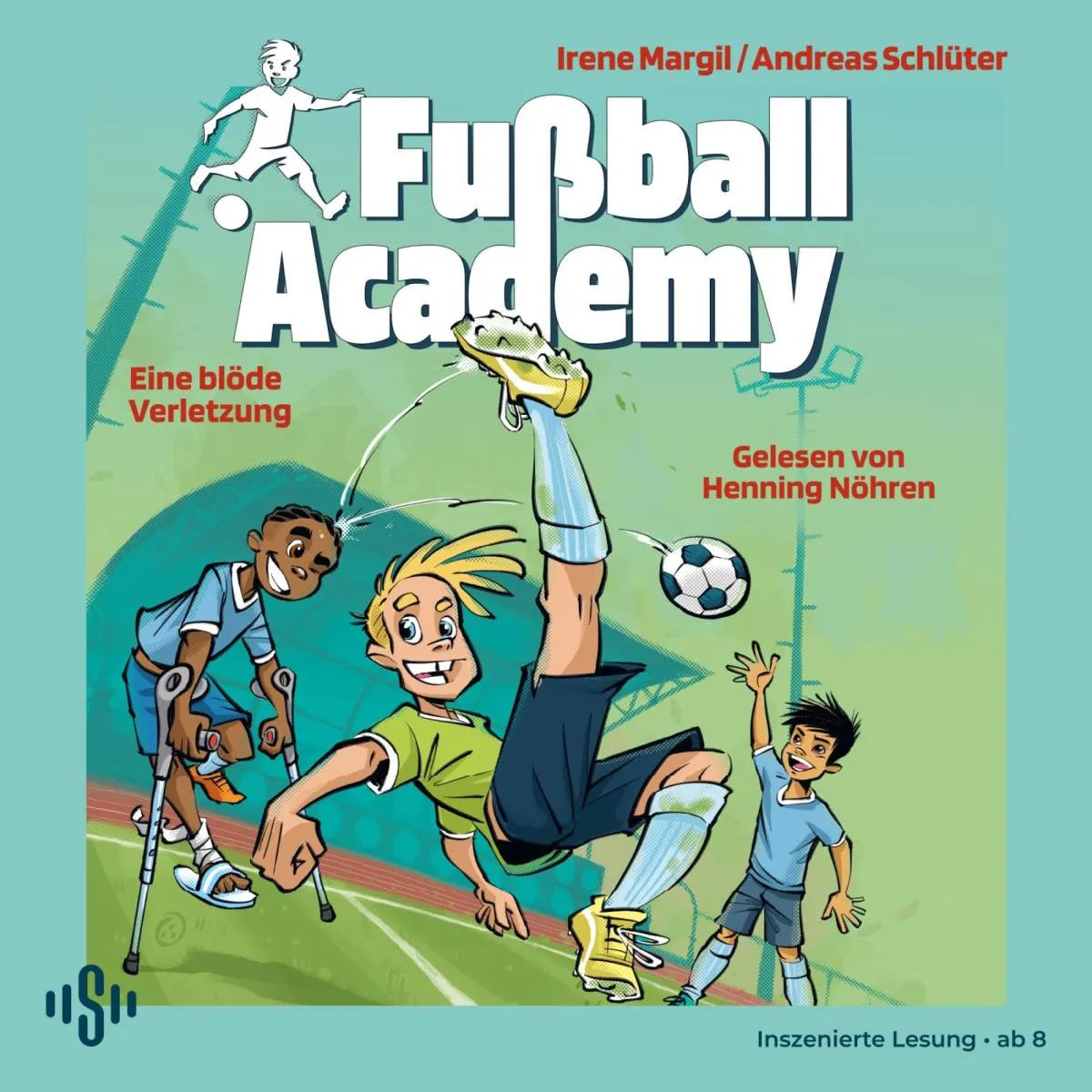 Cover: Fußball Academy 2: Eine blöde Verletzung (Hörbuch Download) von Irene Margil