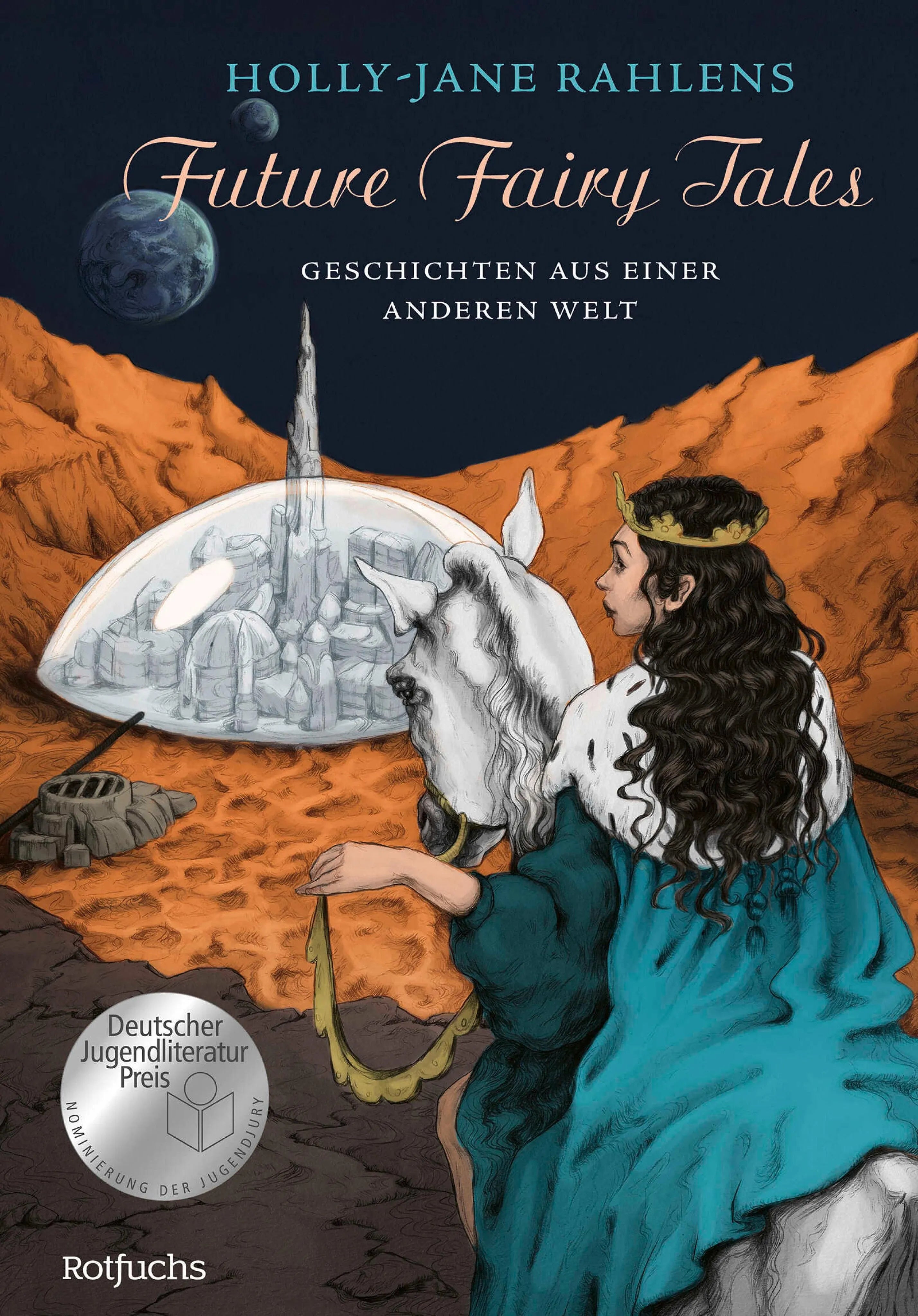 Cover: Future Fairy Tales – Geschichten aus einer anderen Welt (E-Book) von Holly-Jane Rahlens
