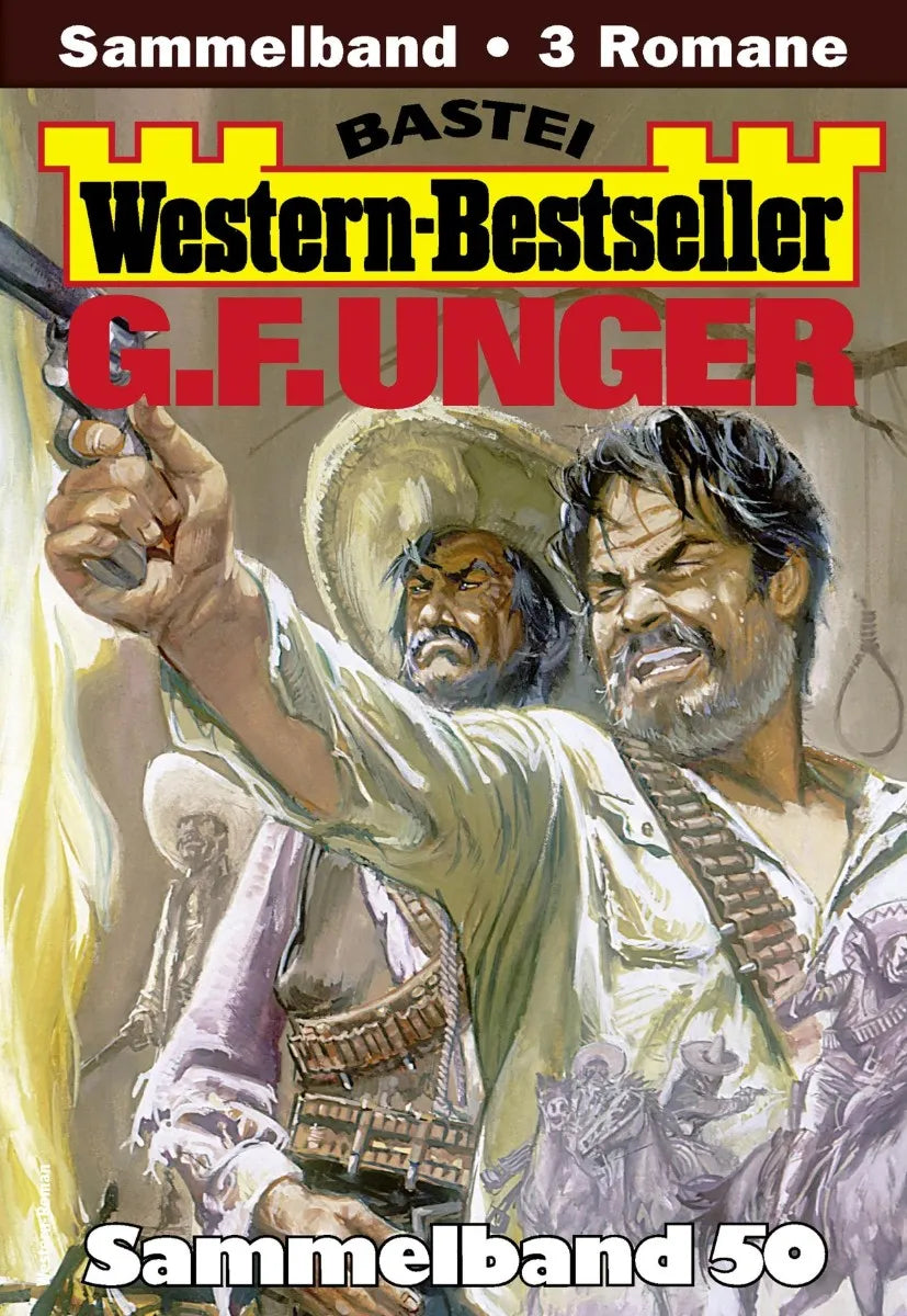 Cover: G. F. Unger Western-Bestseller Sammelband 50 (E-Book)