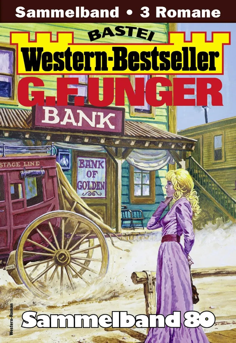 Cover: G. F. Unger Western-Bestseller Sammelband 80 (E-Book)