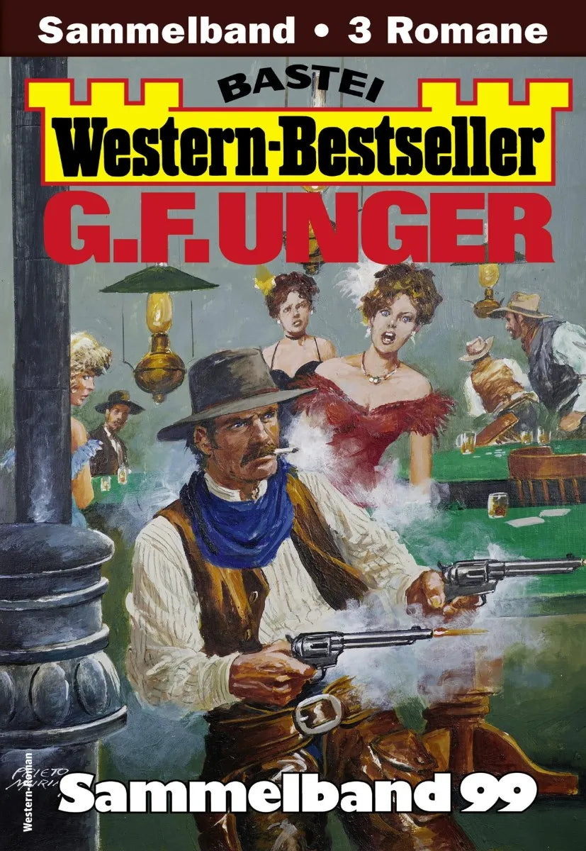 Cover: G. F. Unger Western-Bestseller Sammelband 99 (E-Book)