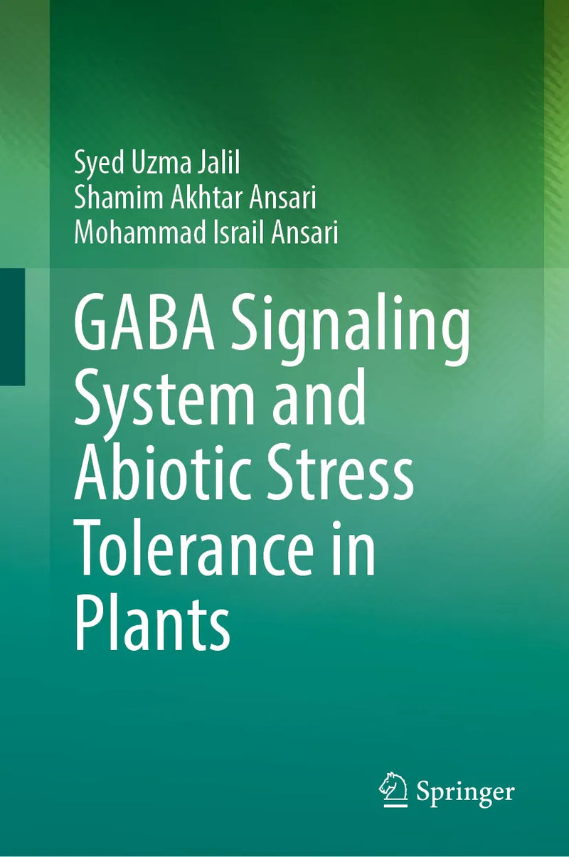 GABA Signaling System and Abiotic Stress Tolerance in Plants
