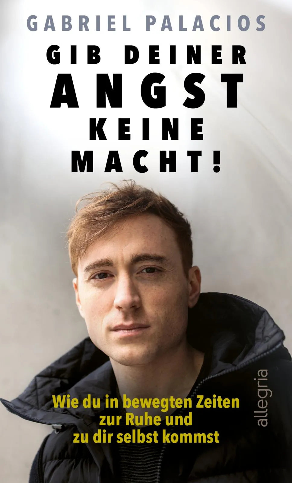 Produktansicht: Gib deiner Angst keine Macht! (Gebundene Ausgabe)
