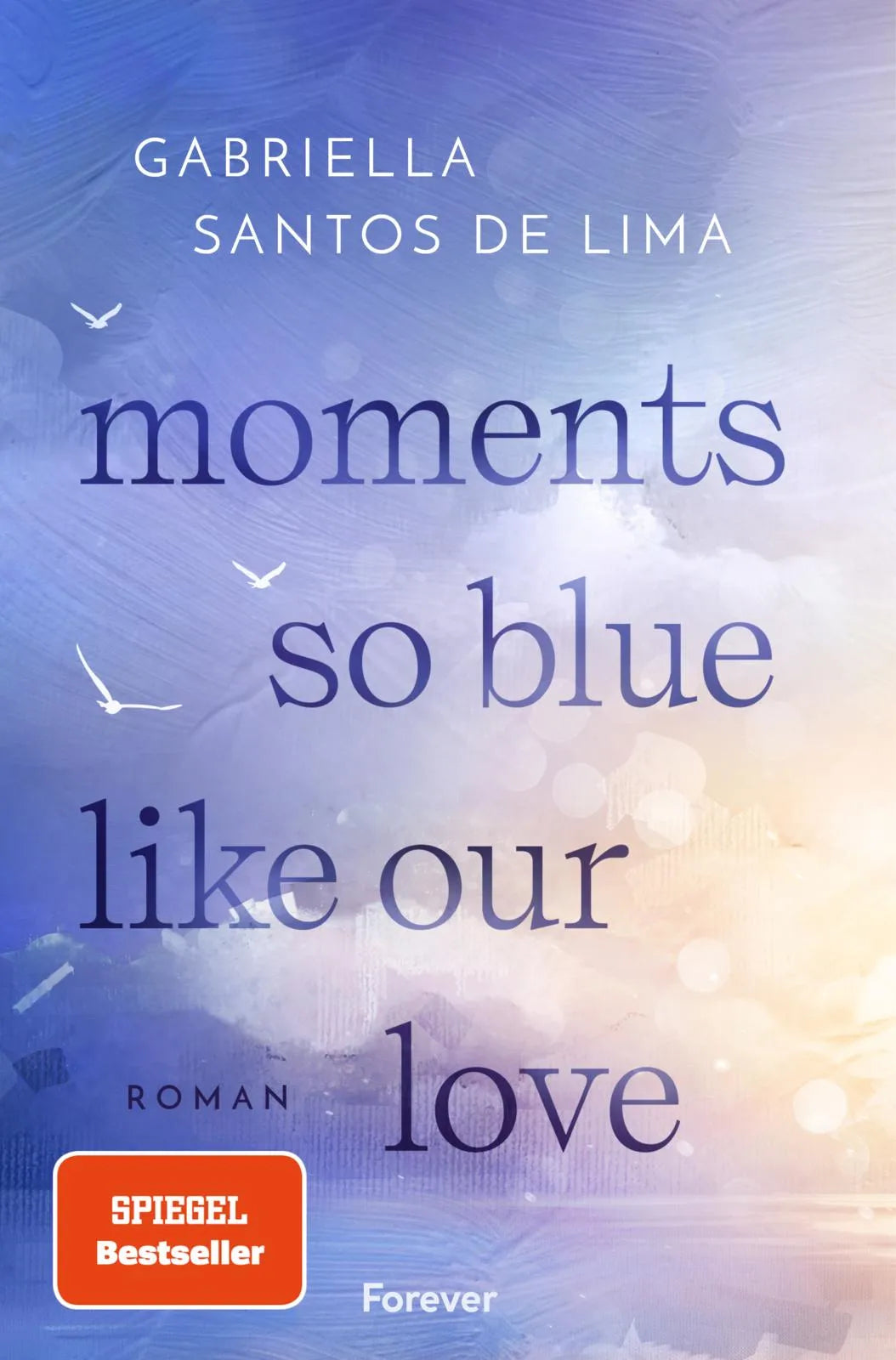 Produktansicht: Moments So Blue Like Our Love (Paperback)