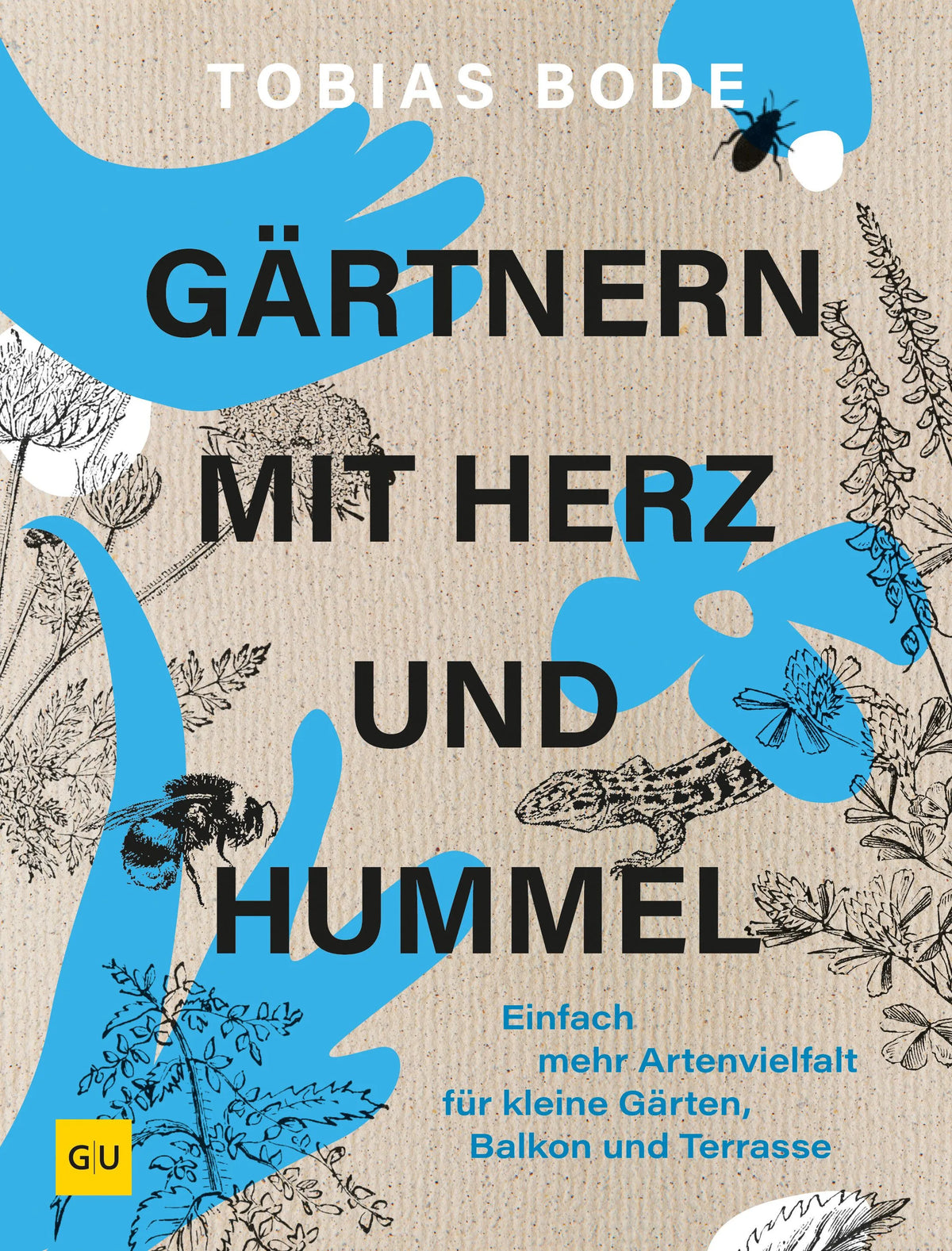 Cover: Gärtnern mit Herz und Hummel (Hardcover) von Tobias Bode