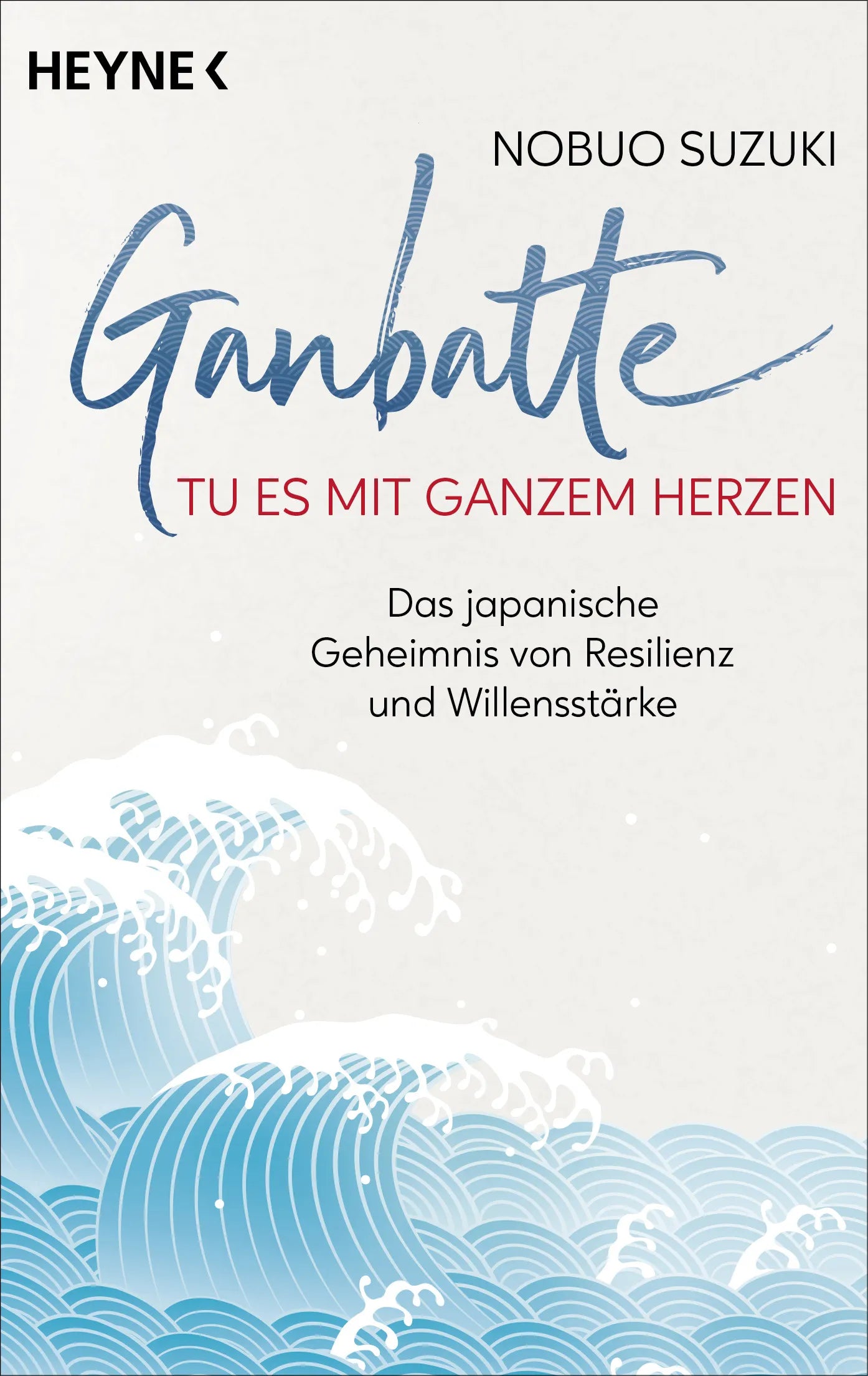 Cover: Ganbatte – Tu es mit ganzem Herzen (E-Book) von Nobuo Suzuki