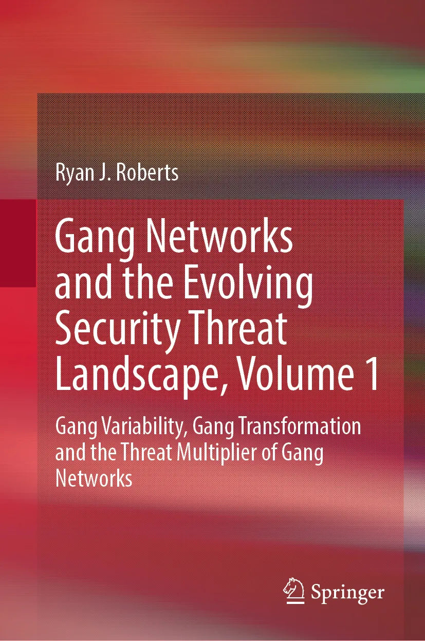 Cover: Gang Networks and the Evolving Security Threat Landscape, Volume 1 (E-Book) von Ryan J. Roberts