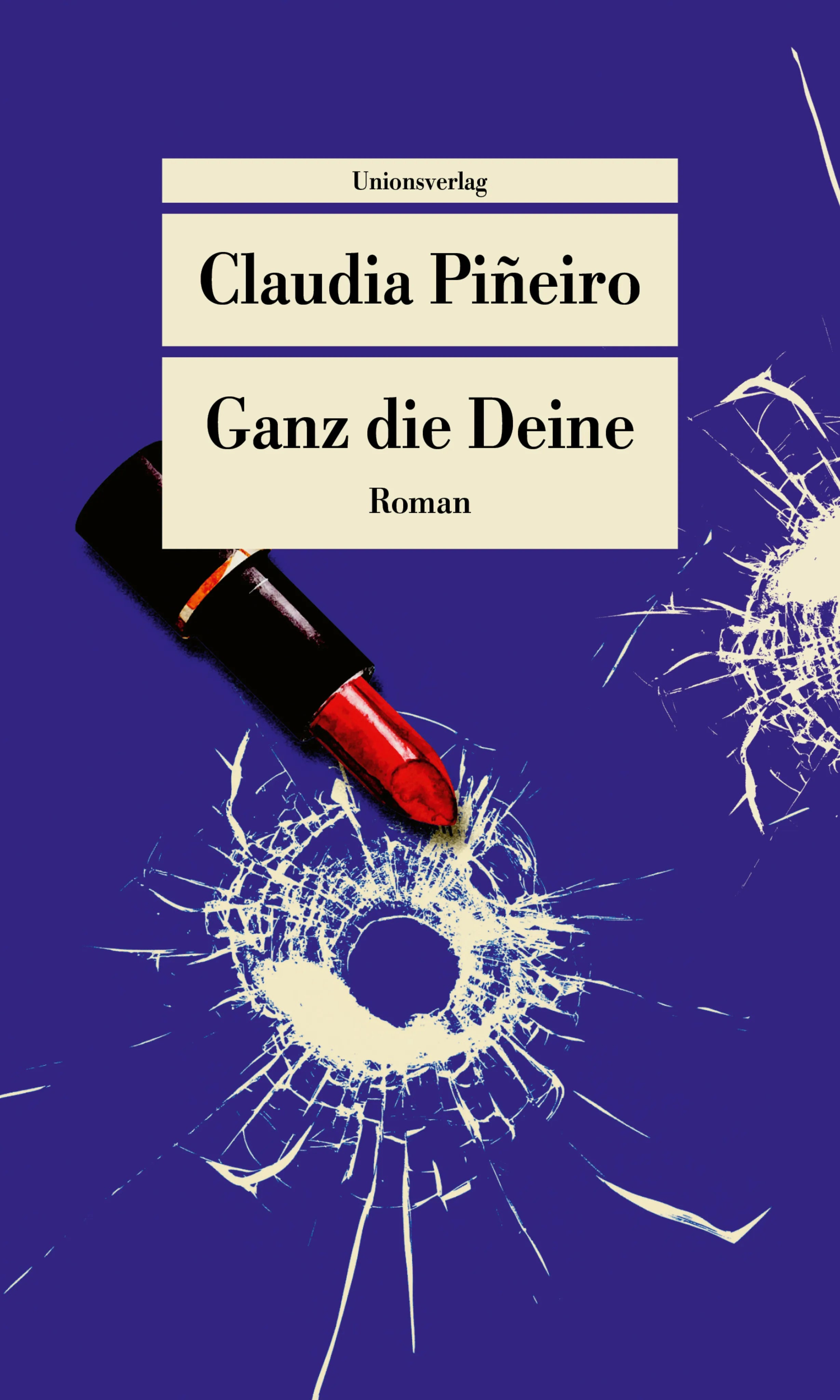 Buchcover von 'Ganz die Deine' - Taschenbuch von Claudia Piñeiro
