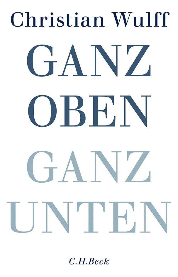 Buchcover von 'Ganz oben Ganz unten' - Gebundene Ausgabe von Christian Wulff