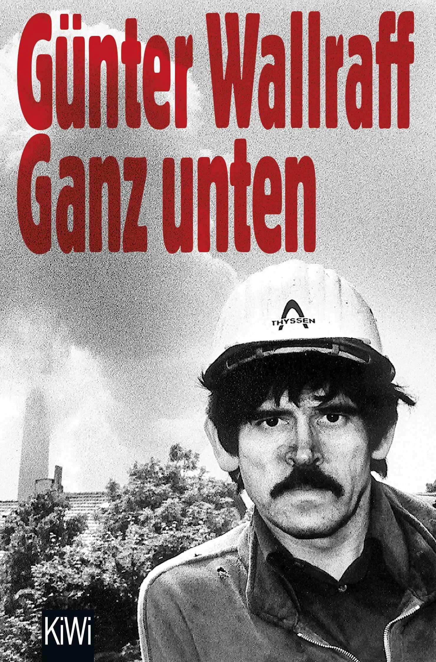 Buchcover von 'Ganz unten' - Taschenbuch von Günter Wallraff