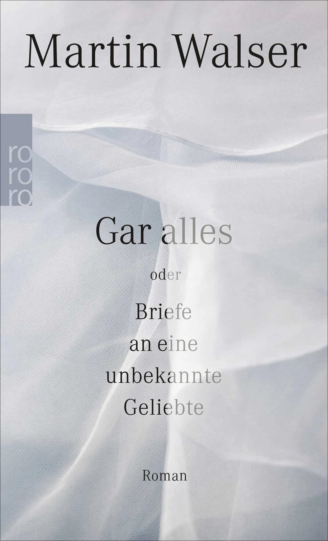 Buchcover von 'Gar alles oder Briefe an eine unbekannte Geliebte' - Taschenbuch von Martin Walser