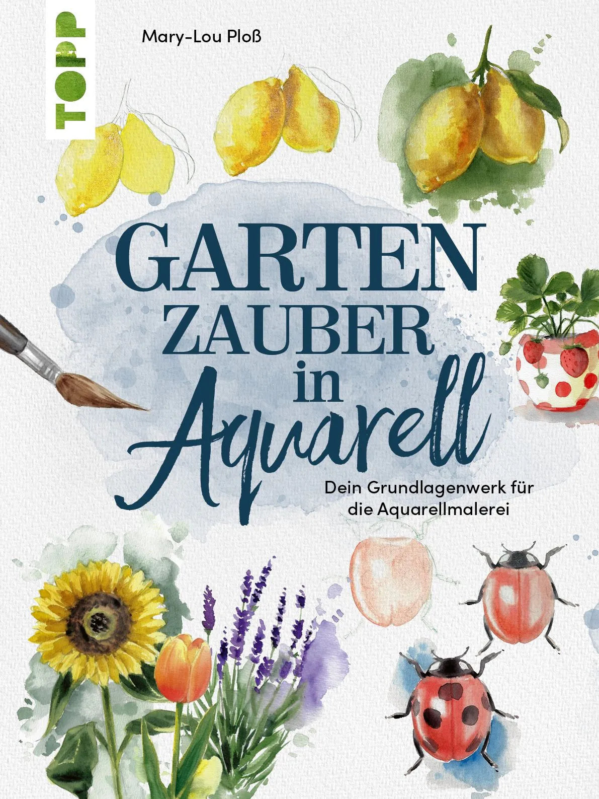 Cover: Gartenzauber in Aquarell (Taschenbuch) von Mary-Lou Ploß