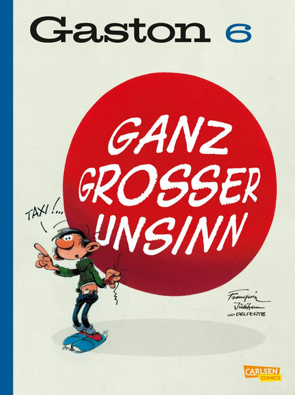 Buchcover von 'Gaston Neuedition 6: Ganz großer Unsinn' - Gebundene Ausgabe von André Franquin