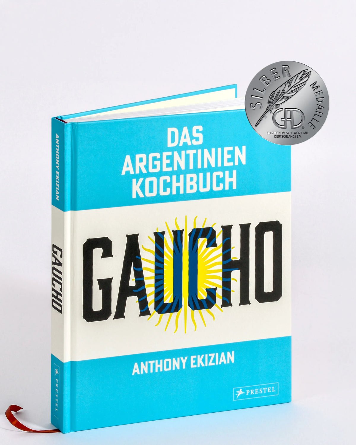 Cover: Gaucho. Das Argentinien-Kochbuch (Hardcover) von Anthony Ekizian