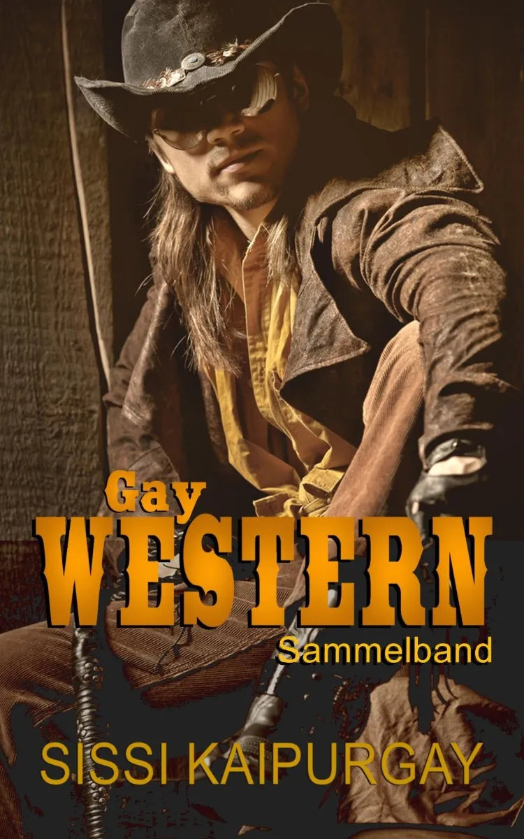 Cover: Gay Western Sammelband (E-Book) von Sissi Kaipurgay